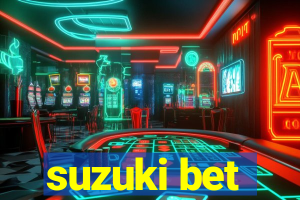 suzuki bet